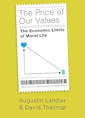خرید و دانلود نسخه کامل کتاب The Price of Our Values: The Economic Limits of Moral Life