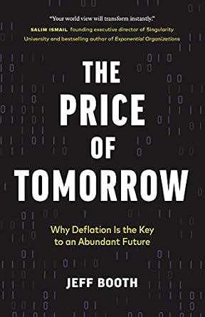 خرید و دانلود نسخه کامل کتاب The Price of Tomorrow: Why Deflation is the Key to an Abundant Future_6a6e171b0f6c7.jpeg خرید و دانلود نسخه کامل کتاب The Price of Tomorrow: Why Deflation is the Key to an Abundant Future
