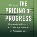 خرید و دانلود نسخه کامل کتاب The Pricing of Progress: Economic Indicators and the Capitalization of American Life