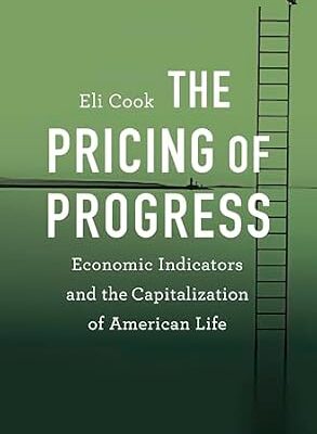 خرید و دانلود نسخه کامل کتاب The Pricing of Progress: Economic Indicators and the Capitalization of American Life