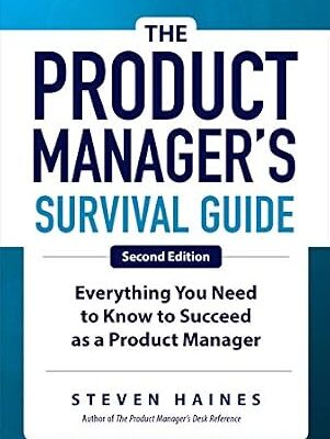 خرید و دانلود نسخه کامل کتاب The Product Manager’s Survival Guide, Second Edition: Everything You Need to Know to Succeed as a Product Manager