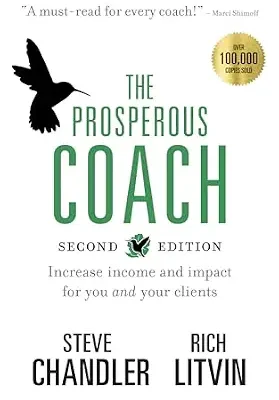 خرید و دانلود نسخه کامل کتاب The Prosperous Coach (Expanded Second Edition): Increase Income and Impact for You and Your Clients (The Prosperous Series Book 4)