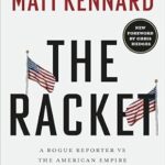 خرید و دانلود نسخه کامل کتاب The Racket: A Rogue Reporter vs The American Empire