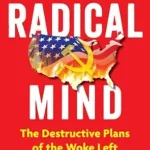 خرید و دانلود نسخه کامل کتاب The Radical Mind: The Destructive Plans of the Woke Left