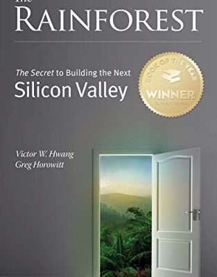 خرید و دانلود نسخه کامل کتاب The Rainforest: The Secret to Building the Next Silicon Valley Kindle Edition