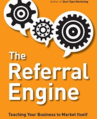 خرید و دانلود نسخه کامل کتاب The Referral Engine: Teaching Your Business to Market Itself Kindle Edition