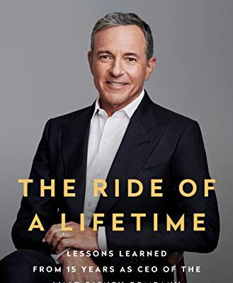 خرید و دانلود نسخه کامل کتاب The Ride of a Lifetime: Lessons Learned from 15 Years as CEO of the Walt Disney Company Kindle Edition