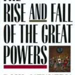 خرید و دانلود نسخه کامل کتاب The Rise and Fall of the Great Powers: Economic Change and Military Conflict from 1500 to 2000