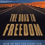خرید و دانلود نسخه کامل کتاب The Road to Freedom: How to Win the Fight for Free Enterprise