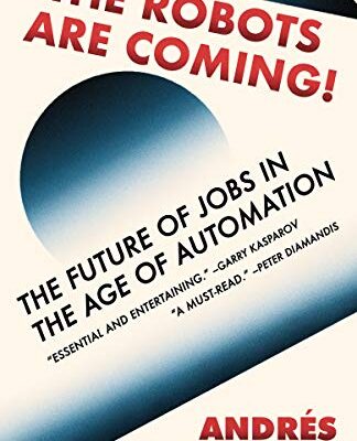 خرید و دانلود نسخه کامل کتاب The Robots Are Coming!: The Future of Jobs in the Age of Automation Kindle Edition