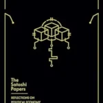 خرید و دانلود نسخه کامل کتاب The Satoshi Papers: Reflections on Political Economy After Bitcoin