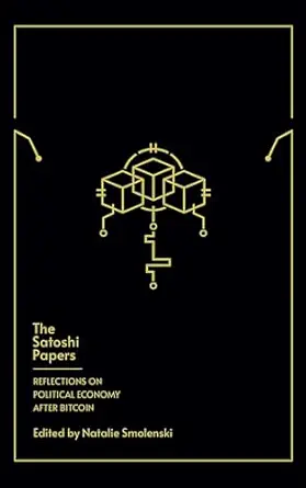 خرید و دانلود نسخه کامل کتاب The Satoshi Papers: Reflections on Political Economy After Bitcoin_6a70d42ad9471.webp خرید و دانلود نسخه کامل کتاب The Satoshi Papers: Reflections on Political Economy After Bitcoin
