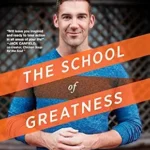 خرید و دانلود نسخه کامل کتاب The School of Greatness: A Real-World Guide to Living Bigger, Loving Deeper, and Leaving a Legacy