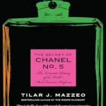 خرید و دانلود نسخه کامل کتاب The Secret of Chanel No. 5: The Intimate History of the World’s Most Famous Perfume