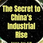 خرید و دانلود نسخه کامل کتاب The Secret to China’s Industrial Rise: The Key Figures Behind China’s Industrial Ascent