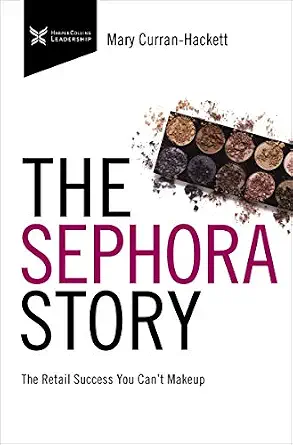 خرید و دانلود نسخه کامل کتاب The Sephora Story: The Retail Success You Can’t Makeup (The Business Storybook Series)_6a6fcdd2aec43.webp خرید و دانلود نسخه کامل کتاب The Sephora Story: The Retail Success You Can’t Makeup (The Business Storybook Series)