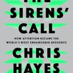 خرید و دانلود نسخه کامل کتاب The Sirens’ Call: How Attention Became the World’s Most Endangered Resource