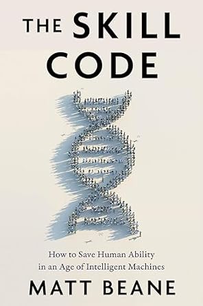 خرید و دانلود نسخه کامل کتاب The Skill Code: How to Save Human Ability in an Age of Intelligent Machines_6a77e32b78e95.jpeg خرید و دانلود نسخه کامل کتاب The Skill Code: How to Save Human Ability in an Age of Intelligent Machines