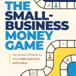 خرید و دانلود نسخه کامل کتاب The Small-Business Money Game: The Hidden Strategies That Turn Survival into Scale