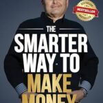 خرید و دانلود نسخه کامل کتاب The Smarter Way to Make Money: How to Live Your Best Life and Make Money Now Before It’s Too Late