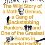 خرید و دانلود نسخه کامل کتاب The Spider Network: How a Math Genius and a Gang of Scheming Bankers Pulled Off One of the Greatest Scams in History