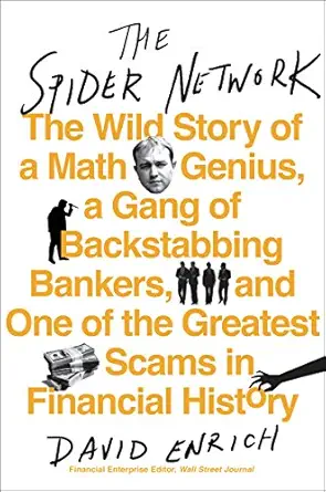 خرید و دانلود نسخه کامل کتاب The Spider Network: How a Math Genius and a Gang of Scheming Bankers Pulled Off One of the Greatest Scams in History_6a6e101fcc2ab.webp خرید و دانلود نسخه کامل کتاب The Spider Network: How a Math Genius and a Gang of Scheming Bankers Pulled Off One of the Greatest Scams in History
