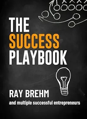 خرید و دانلود نسخه کامل کتاب The Success Playbook: How Successful Entrepreneurs Think, Act, and Turn Effort into Results (The Success Playbook Series 5)