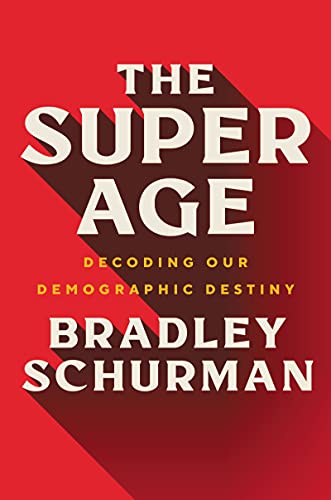 خرید و دانلود نسخه کامل کتاب The Super Age: Decoding Our Demographic Destiny Kindle Edition_6a6e729fc96e0.jpeg خرید و دانلود نسخه کامل کتاب The Super Age: Decoding Our Demographic Destiny Kindle Edition