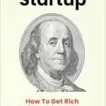 خرید و دانلود نسخه کامل کتاب The Sweaty Startup: How to Get Rich Doing Boring Things