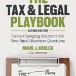 خرید و دانلود نسخه کامل کتاب The Tax and Legal Playbook: Game-Changing Solutions To Your Small Business Questions