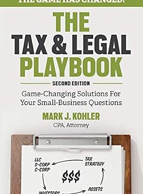 خرید و دانلود نسخه کامل کتاب The Tax and Legal Playbook: Game-Changing Solutions To Your Small Business Questions