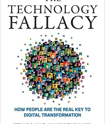خرید و دانلود نسخه کامل کتاب The Technology Fallacy: How People Are the Real Key to Digital Transformation (Management on the Cutting Edge) Kindle Edition