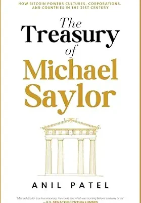 خرید و دانلود نسخه کامل کتاب The Treasury of Michael Saylor: How Bitcoin Powers Cultures, Corporations, and Countries in the 21st Century