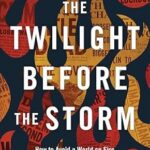 خرید و دانلود نسخه کامل کتاب The Twilight Before the Storm: From the Fractured 1930s to Today’s Crisis Culture