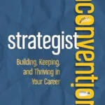خرید و دانلود نسخه کامل کتاب The UnConventional Strategist: Building, Keeping, and Thriving in Your Career