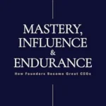 خرید و دانلود نسخه کامل کتاب The Venture-Backed CEO’s Guide to Mastery, Influence & Endurance: How Founders Become Great CEOs