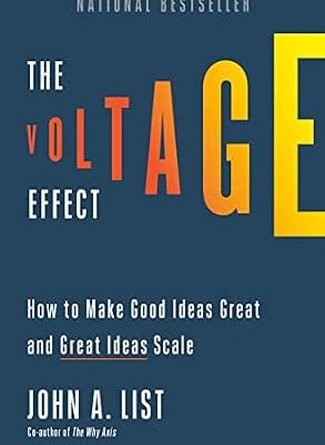 خرید و دانلود نسخه کامل کتاب The Voltage Effect: How to Make Good Ideas Great and Great Ideas Scale