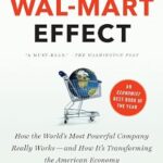 خرید و دانلود نسخه کامل کتاب The Wal-Mart Effect: How the World’s Most Powerful Company Really Works–and How It’s Transforming the American Economy: How the World’s Most Powerful … HowIt’s Transforming the American Economy