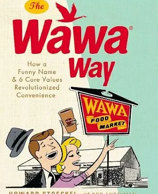 خرید و دانلود نسخه کامل کتاب The Wawa Way: How a Funny Name and Six Core Values Revolutionized Convenience