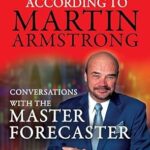 خرید و دانلود نسخه کامل کتاب The World According to Martin Armstrong: Conversations with the Master Forecaster