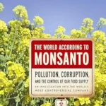 خرید و دانلود نسخه کامل کتاب The World According to Monsanto: Pollution, Corruption, and the Control of Our Food Supply