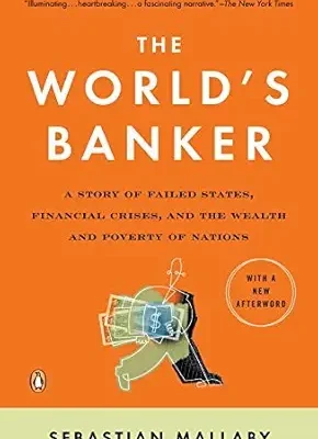 خرید و دانلود نسخه کامل کتاب The World’s Banker: A Story of Failed States, Financial Crises, and the Wealth and Poverty of Nations (Council on Foreign Relations Books (Penguin Press))
