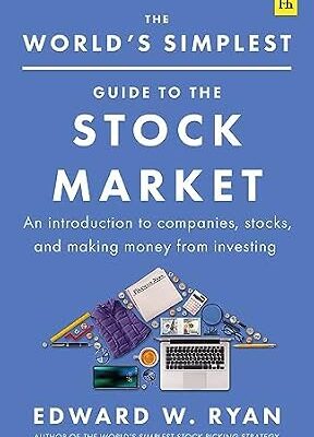 خرید و دانلود نسخه کامل کتاب The World’s Simplest Guide to the Stock Market: An introduction to companies, stocks, and making money from investing