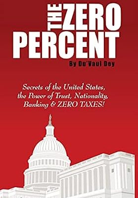 خرید و دانلود نسخه کامل کتاب The ZERO Percent: Secrets of the United States, the Power of Trust, Nationality, Banking & ZERO TAXES!