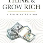 خرید و دانلود نسخه کامل کتاب Think and Grow Rich®: In 10 Minutes a Day (Official Publication of the Napoleon Hill Foundation)