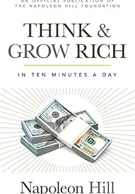 خرید و دانلود نسخه کامل کتاب Think and Grow Rich®: In 10 Minutes a Day (Official Publication of the Napoleon Hill Foundation)