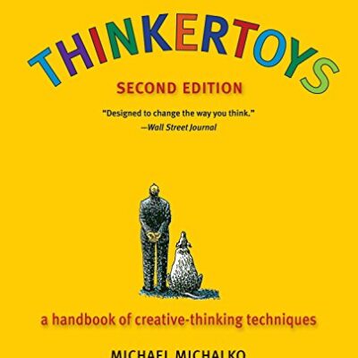 خرید و دانلود نسخه کامل کتاب Thinkertoys: A Handbook of Creative-Thinking Techniques 2nd Edition