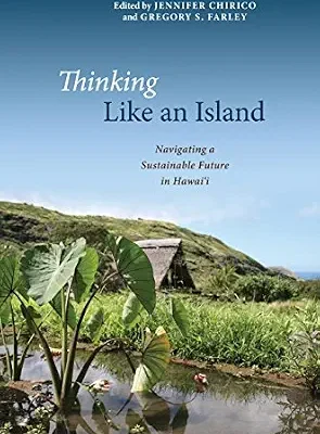 خرید و دانلود نسخه کامل کتاب Thinking Like an Island: Navigating a Sustainable Future in Hawaii