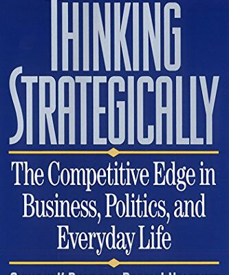 خرید و دانلود نسخه کامل کتاب Thinking Strategically: The Competitive Edge in Business, Politics, and Everyday Life (Norton Paperback) Reissue Edition