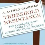 خرید و دانلود نسخه کامل کتاب Threshold Resistance: The Extraordinary Career of a Luxury Ret